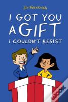 I Got You A Gift I Couldn'T Resist