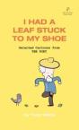 I Had A Leaf Stuck To My Shoe: Selected - Preview