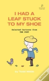 I Had A Leaf Stuck To My Shoe: Selected
