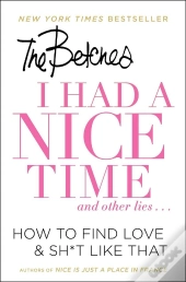 I Had A Nice Time And Other Lies...