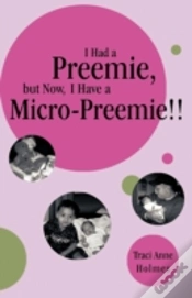 Capa do artigo I Had A Preemie, But Now, I Have A Micro
