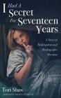 I Had A Secret For Seventeen Years - Preview