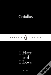I Hate And I Love