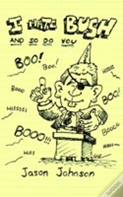 Capa do artigo I HATE BUSH AND SO DO YOU