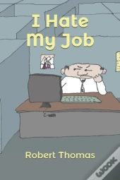 I Hate My Job