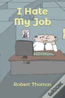 I Hate My Job