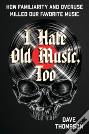 Capa do artigo I Hate Old Music, Too