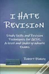 Capa do artigo I Hate Revision: Study Skills And Revision Techniques For Gcse, A-Level And Undergraduate Exams