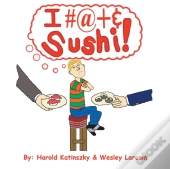 I Hate Sushi