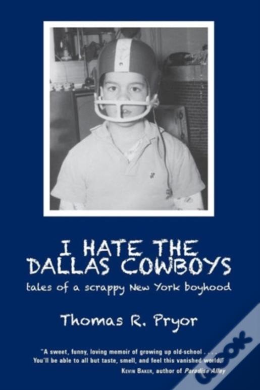 I Hate The Dallas Cowboys