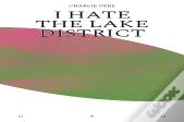 I Hate The Lake District