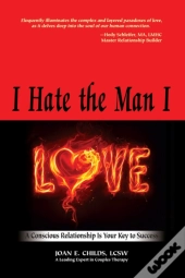 I Hate The Man I Love