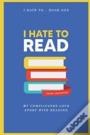 I Hate To Read