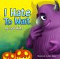 I Hate To Wait! - Preview