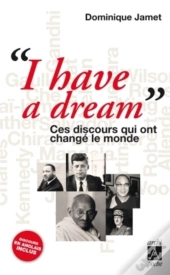 « I Have A Dream » ; Ces Discours Qui Ont Changé Le Monde