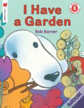 I Have A Garden