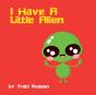 I Have A Little Alien - Preview