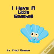 I Have A Little Seashell