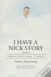 I Have A Nick Story