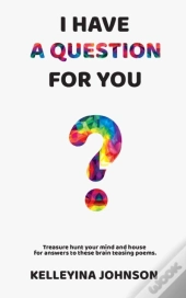 I Have A Question For You