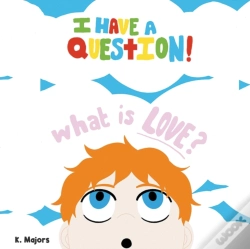 Capa do artigo I Have A Question! What Is Love?