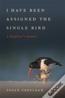 I Have Been Assigned The Single Bird