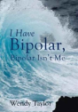 I Have Bipolar, Bipolar Isn'T Me - Preview