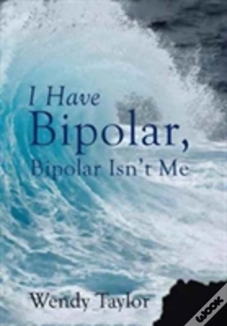 Capa do artigo I Have Bipolar, Bipolar Isn'T Me