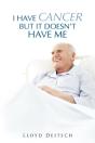I Have Cancer But It Doesn'T Have Me - Preview