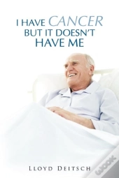 I Have Cancer But It Doesn'T Have Me