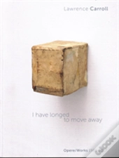 I Have Longed To Move Away