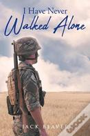 I Have Never Walked Alone