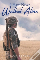 I Have Never Walked Alone