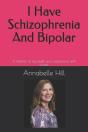 I Have Schizophrenia And Bipolar: A Memo - Preview