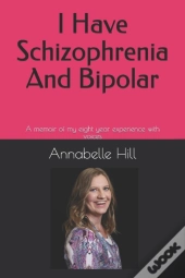 I Have Schizophrenia And Bipolar: A Memo
