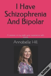 Capa do artigo I Have Schizophrenia And Bipolar: A Memo