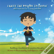 I Have The Power To Grow