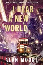 I Hear A New World