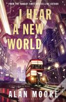 I Hear A New World
