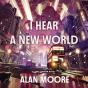 I Hear A New World - Preview
