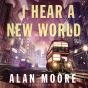 I Hear A New World - Preview
