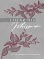 I Hear His Whisper - Preview