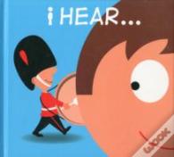I Hear...