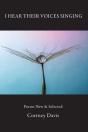 I Hear Their Voices Singing: Poems New - Preview