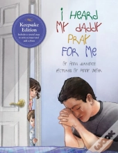 I Heard My Daddy Pray For Me