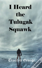 Capa do artigo I Heard The Tulugak Squawk