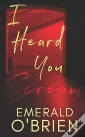 I Heard You Scream