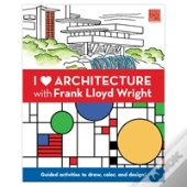 I Heart Architecture With Frank Llyod Wright Activity Book