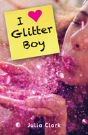 I (Heart) Glitter Boy - Preview
