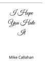 I Hope You Hate It - Preview